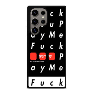 SUPREME FUCK YOU PAY ME Samsung Galaxy S24 Ultra Case SUPREME FUCK YOU PAY ME Samsung Galaxy S24 Ultra Case