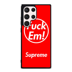 SUPREME FUCK EM RED Samsung Galaxy S23 Ultra Case SUPREME FUCK EM RED Samsung Galaxy S23 Ultra Case