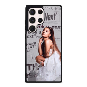 THANK U NEXT ARIANA GRANDE Samsung Galaxy S23 Ultra Case THANK U NEXT ARIANA GRANDE Samsung Galaxy S23 Ultra Case