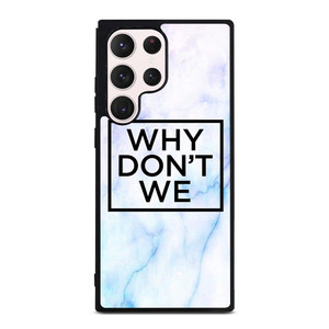 WHY DONT WE MARBLE LOGO Samsung Galaxy S23 Ultra Case WHY DONT WE MARBLE LOGO Samsung Galaxy S23 Ultra Case