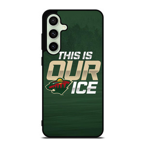 MINNESOTA WILD THIS IS OUR ICE Samsung Galaxy S24 FE Case MINNESOTA WILD THIS IS OUR ICE Samsung Galaxy S24 FE Case