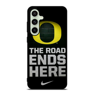 OREGON DUCKS THE ROAD ENDS HERE Samsung Galaxy S24 FE Case OREGON DUCKS THE ROAD ENDS HERE Samsung Galaxy S24 FE Case