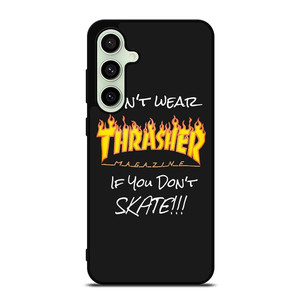 THRASHER SKATEBOARD QUOTES Samsung Galaxy S24 FE Case