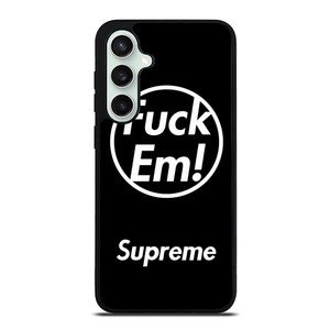 SUPREME FUCK EM BLACK Samsung Galaxy S23 FE Case