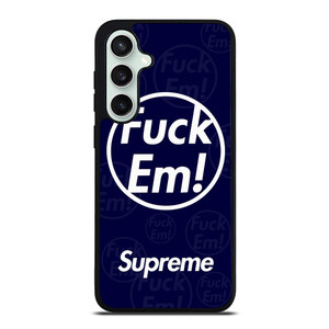 SUPREME FUCK EM BLUE Samsung Galaxy S23 FE Case SUPREME FUCK EM BLUE Samsung Galaxy S23 FE Case