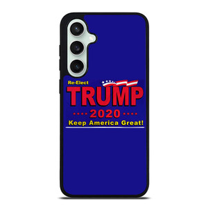 TRUMP 2020 RE ELECT KEEP AMERICA GREAT Samsung Galaxy S23 FE Case TRUMP 2020 RE ELECT KEEP AMERICA GREAT Samsung Galaxy S23 FE Case