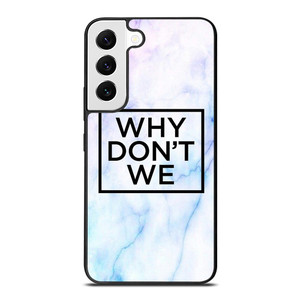 WHY DONT WE MARBLE LOGO Samsung Galaxy S22 Case WHY DONT WE MARBLE LOGO Samsung Galaxy S22 Case