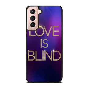 LOVE IS BLIND MOVIE SERIES Samsung Galaxy S21 Case LOVE IS BLIND MOVIE SERIES Samsung Galaxy S21 Case