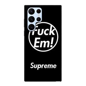 SUPREME FUCK EM BLACK Samsung Galaxy S22 Ultra Case SUPREME FUCK EM BLACK Samsung Galaxy S22 Ultra Case
