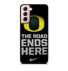 OREGON DUCKS THE ROAD ENDS HERE Samsung Galaxy S21 Case OREGON DUCKS THE ROAD ENDS HERE Samsung Galaxy S21 Case