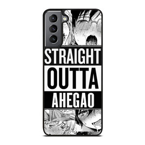 STRAIGHT OUTTA AHEGAO Samsung Galaxy S21 Plus Case