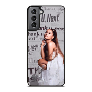 THANK U NEXT ARIANA GRANDE  Samsung Galaxy S21 Plus Case