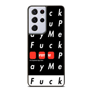 SUPREME FUCK YOU PAY ME Samsung Galaxy S21 Ultra Case SUPREME FUCK YOU PAY ME Samsung Galaxy S21 Ultra Case