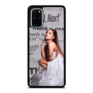 THANK U NEXT ARIANA GRANDE  Samsung Galaxy S20 Plus Case