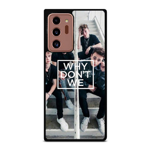 WHY DON'T WE Samsung Galaxy Note 20 Ultra Case WHY DON'T WE Samsung Galaxy Note 20 Ultra Case