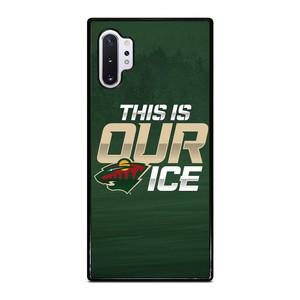 MINNESOTA WILD THIS IS OUR ICE Samsung Galaxy Note 10 Plus Case