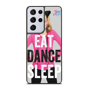 JOJO SIWA EAT DANCE SLEEP Samsung Galaxy S21 Ultra Case