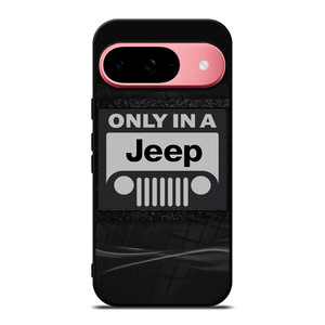 ONLY IN A JEEP Google Pixel 9 Case ONLY IN A JEEP Google Pixel 9 Case