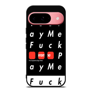 SUPREME FUCK YOU PAY ME Google Pixel 9 Case SUPREME FUCK YOU PAY ME Google Pixel 9 Case