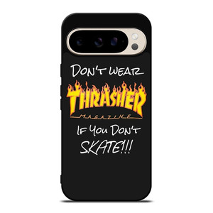THRASHER SKATEBOARD QUOTES Google Pixel 9 Pro Case