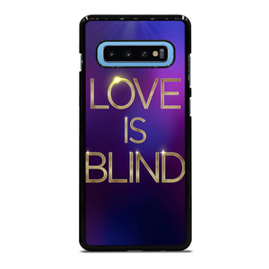 LOVE IS BLIND MOVIE SERIES Samsung Galaxy S10 Plus Case LOVE IS BLIND MOVIE SERIES Samsung Galaxy S10 Plus Case