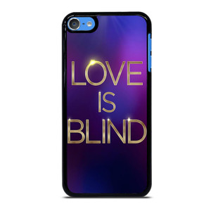 LOVE IS BLIND MOVIE SERIES iPod Touch 7 Case LOVE IS BLIND MOVIE SERIES iPod Touch 7 Case