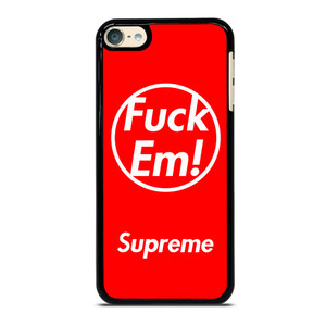 SUPREME FUCK EM RED iPod Touch 6 Case
