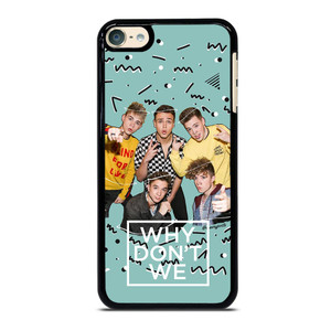 WHY DON'T WE BAND iPod Touch 6 Case