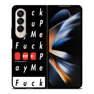 SUPREME FUCK YOU PAY ME Samsung Galaxy Z Fold 4 Case Cover SUPREME FUCK YOU PAY ME Samsung Galaxy Z Fold 4 Case Cover