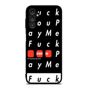 SUPREME FUCK YOU PAY ME Samsung Galaxy A14 Case SUPREME FUCK YOU PAY ME Samsung Galaxy A14 Case