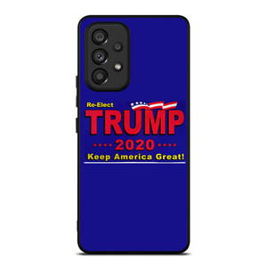TRUMP 2020 RE ELECT KEEP AMERICA GREAT Samsung Galaxy A53 Case TRUMP 2020 RE ELECT KEEP AMERICA GREAT Samsung Galaxy A53 Case