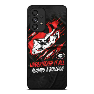 UGA GEORGIA BULLDOGS UNDERNEATH IT ALL Samsung Galaxy A53 Case