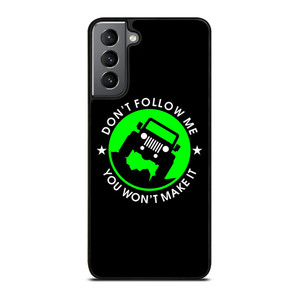 JEEP DONT FOLLOW ME QUOTES Samsung Galaxy S21 Plus Case