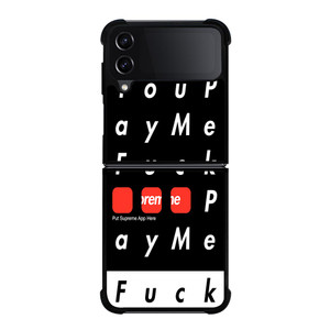 SUPREME FUCK YOU PAY ME Samsung Galaxy Z FLip4 5G Case Cover SUPREME FUCK YOU PAY ME Samsung Galaxy Z FLip4 5G Case Cover