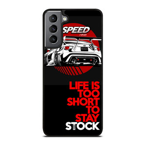 LIFE IS TOO SHORT TO STAY STOCK Samsung Galaxy S21 Plus Case LIFE IS TOO SHORT TO STAY STOCK Samsung Galaxy S21 Plus Case