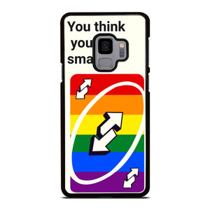 UNO REVERSE CARD YOU THINK YOU SMART Samsung Galaxy S9 Case