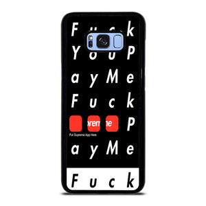 SUPREME FUCK YOU PAY ME Samsung Galaxy S8 Plus Case SUPREME FUCK YOU PAY ME Samsung Galaxy S8 Plus Case