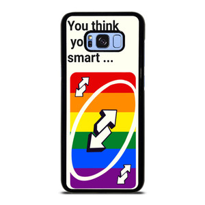 UNO REVERSE CARD YOU THINK YOU SMART Samsung Galaxy S8 Plus Case UNO REVERSE CARD YOU THINK YOU SMART Samsung Galaxy S8 Plus Case