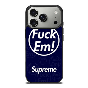 SUPREME FUCK EM BLUE iPhone 17 Pro Case SUPREME FUCK EM BLUE iPhone 17 Pro Case