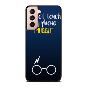 HARRY POTTER MUGGLE DO NOT TOUCH MY PHONE Samsung Galaxy S21 Case HARRY POTTER MUGGLE DO NOT TOUCH MY PHONE Samsung Galaxy S21 Case