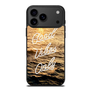 GOOD VIBES ONLY iPhone 17 Pro Max Case
