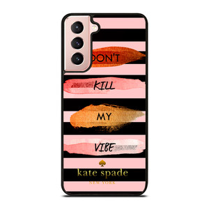 KATE SPADE DON'T KILL MY VIBE Samsung Galaxy S21 Case KATE SPADE DON'T KILL MY VIBE Samsung Galaxy S21 Case