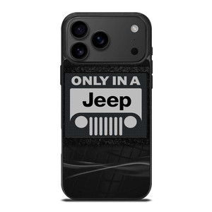 ONLY IN A JEEP iPhone 17 Pro Max Case