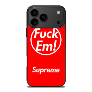 SUPREME FUCK EM RED iPhone 17 Pro Max Case SUPREME FUCK EM RED iPhone 17 Pro Max Case