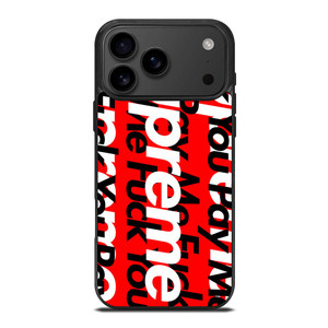 SUPREME PAY ME FUCK YOU iPhone 17 Pro Max Case SUPREME PAY ME FUCK YOU iPhone 17 Pro Max Case