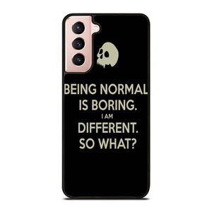NORMAL IS BORING QUOTES Samsung Galaxy S21 Case