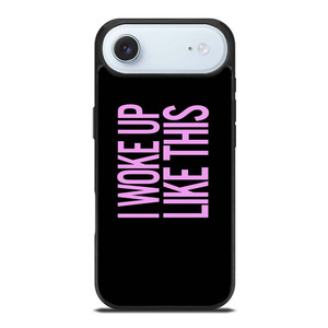 I WOKE UP LIKE THIS 2 iPhone Air Case