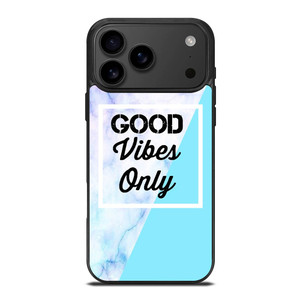 GOOD VIBES ONLY MARBLE iPhone 17 Pro Max Case