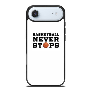 BASKETBALL NEVER STOPS QUOTE iPhone Air Case