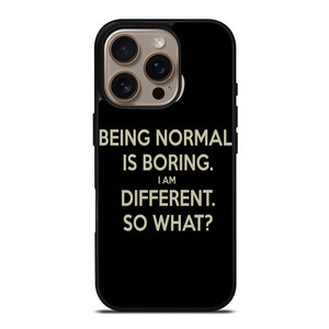 NORMAL IS BORING QUOTES iPhone 16 Pro Case
